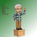The Grumpy Old Man Podcast